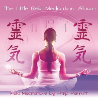 Audio The Little Reiki Meditation Philip Permutt
