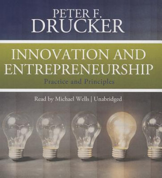 Audio Innovation and Entrepreneurship Peter Ferdinand Drucker