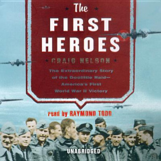 Audio The First Heroes Craig Nelson