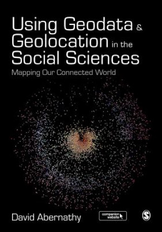 Kniha Using Geodata and Geolocation in the Social Sciences David Abernathy