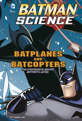 Knjiga Batplanes and Batcopters Tammy Enz