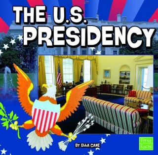 Buch The U.S. Presidency Ella Cane
