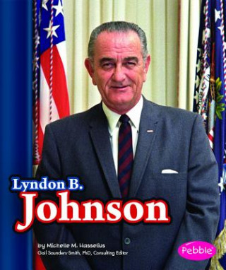 Knjiga Lyndon B. Johnson Michelle M. Hasselius