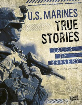 Книга U.S. Marines True Stories Adam Miller