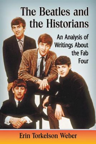 Carte Beatles and the Historians Erin Torkelson Weber