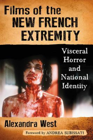 Kniha Films of the New French Extremity Alexandra West