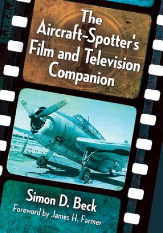 Carte Aircraft-Spotter's Film and Television Companion Simon D. Beck