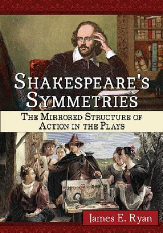 Książka Shakespeare's Symmetries James E. Ryan