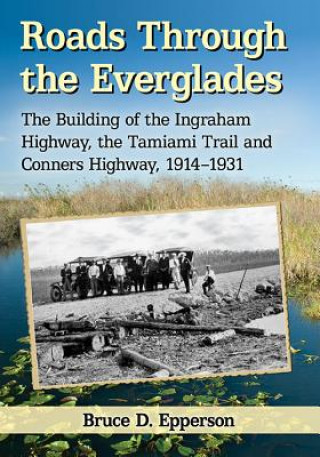 Carte Roads Through the Everglades Bruce D. Epperson