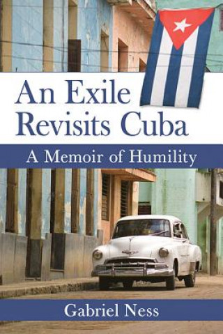 Buch An Exile Revisits Cuba Gabriel Ness