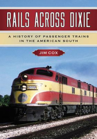 Buch Rails Across Dixie Jim Cox