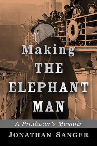 Buch Making The Elephant Man Jonathan Sanger