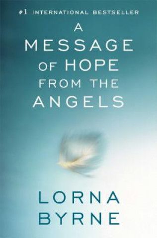 Kniha A Message of Hope from the Angels Lorna Byrne