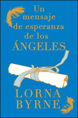 Kniha Un mensaje de esperanza de los Angeles / A Message of Hope From Los Angeles Lorna Byrne