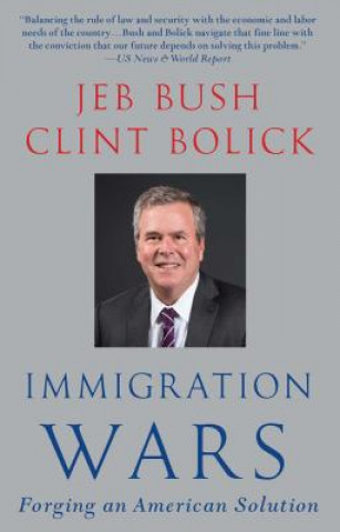 Könyv Immigration Wars Jeb Bush