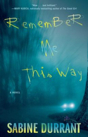 Książka Remember Me This Way Sabine Durrant