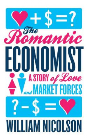 Kniha The Romantic Economist William Nicolson