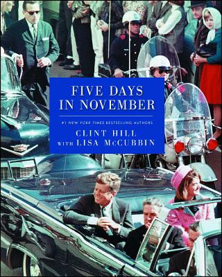 Книга Five Days in November Clint Hill