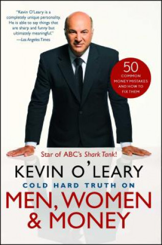 Книга Cold Hard Truth on Men, Women, and Money Kevin O'Leary