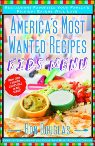 Kniha America's Most Wanted Recipes Kids' Menu Ron Douglas