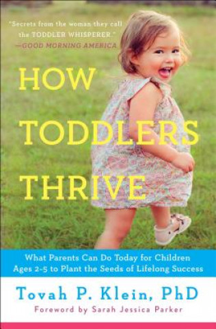 Carte How Toddlers Thrive Tovah P. Klein