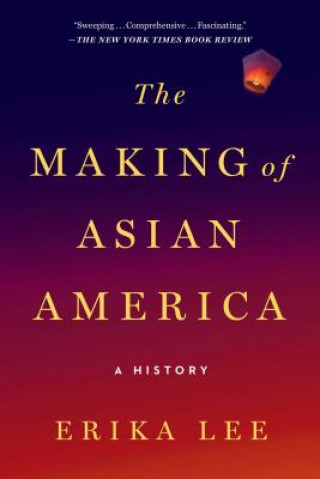 Книга Making of Asian America Erika Lee