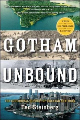 Knjiga Gotham Unbound Ted Steinberg