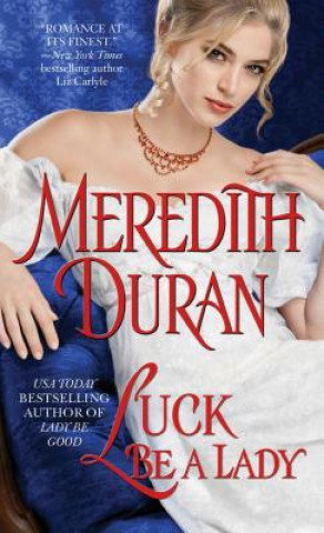Carte Luck Be a Lady Meredith Duran