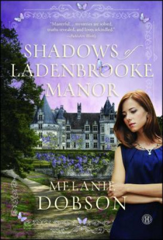 Книга Shadows of Ladenbrooke Manor Melanie Dobson