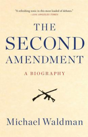 Könyv The Second Amendment Michael Waldman