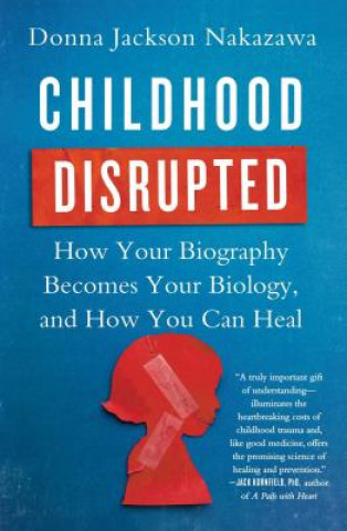 Książka Childhood Disrupted Donna Nakazawa