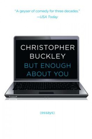 Książka But Enough About You Christopher Buckley