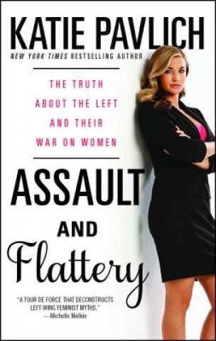 Buch Assault and Flattery Katie Pavlich