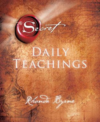 Carte The Secret Daily Teachings Rhonda Byrne