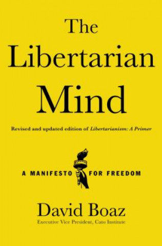 Könyv The Libertarian Mind David Boaz