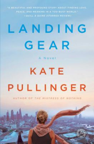 Kniha Landing Gear Kate Pullinger