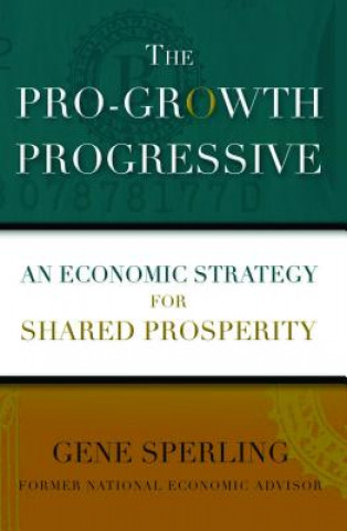 Книга The Pro-Growth Progressive Gene Sperling