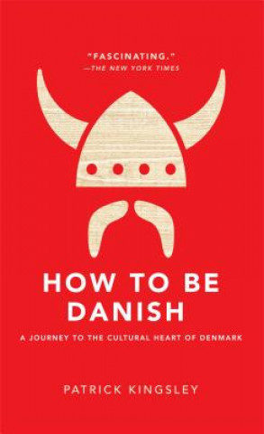 Könyv How to Be Danish Patrick Kingsley