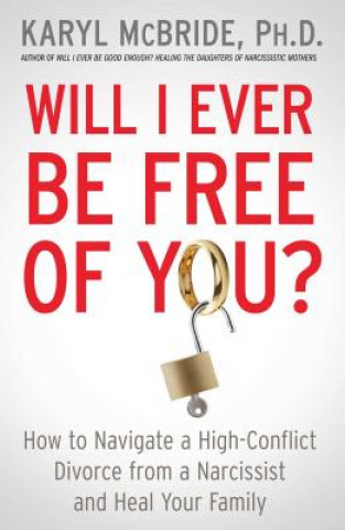 Könyv Will I Ever Be Free of You? Karyl McBride