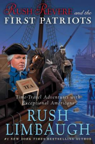 Kniha Rush Revere and the First Patriots Rush Limbaugh