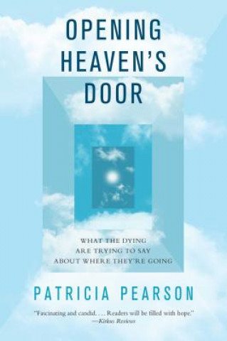 Kniha Opening Heaven's Door Patricia Pearson