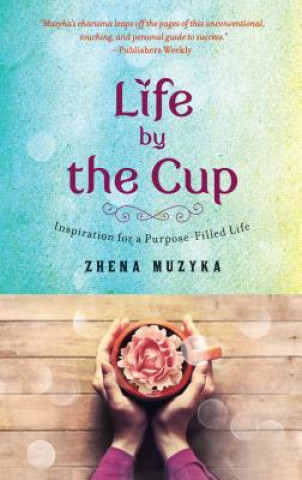 Kniha Life by the Cup Zhena Muzyka