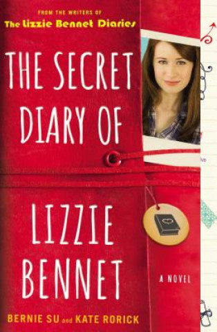 Kniha The Secret Diary of Lizzie Bennet Bernie Su