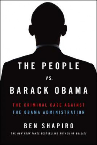 Kniha The People vs. Barack Obama Ben Shapiro