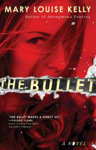 Kniha The Bullet Mary Louise Kelly