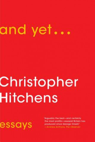 Kniha And Yet... Christopher Hitchens