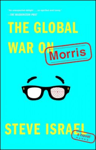 Książka The Global War on Morris Steve Israel