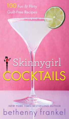 Książka Skinnygirl Cocktails Bethenny Frankel