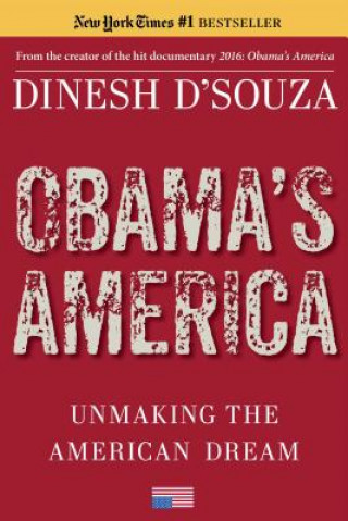Kniha Obama's America Dinesh D'Souza