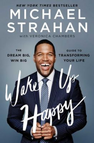 Kniha Wake Up Happy Michael Strahan
